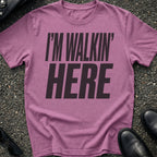 Walkin Here T-Shirt