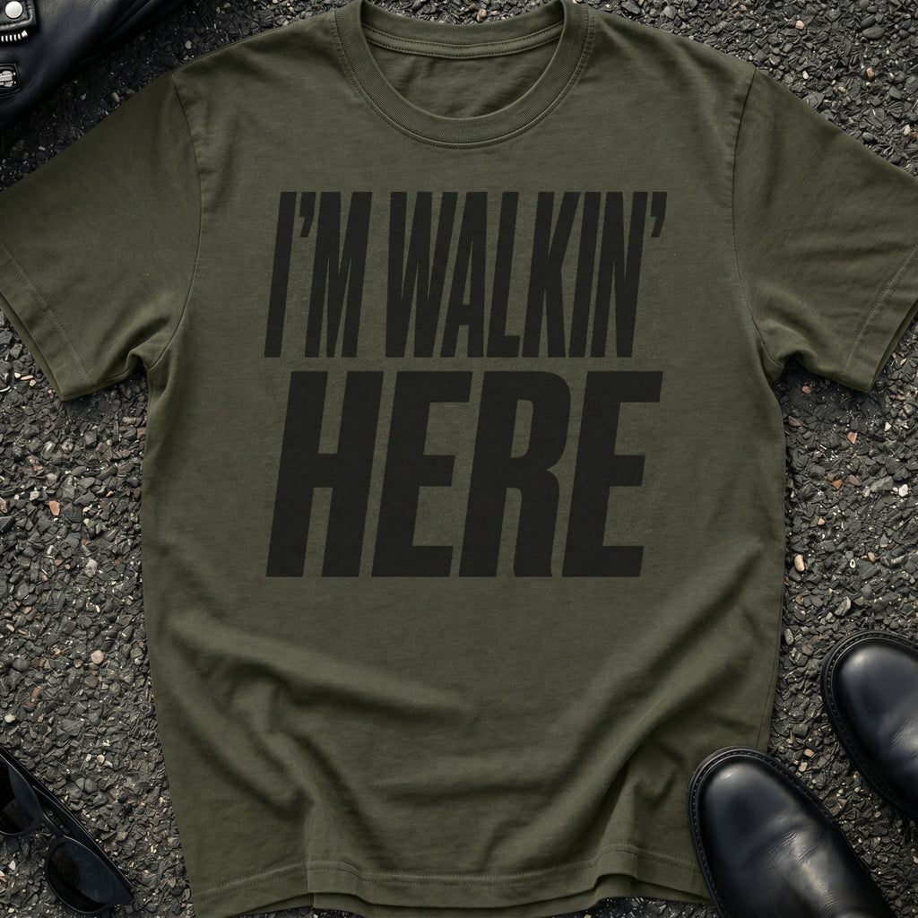 Walkin Here T-Shirt