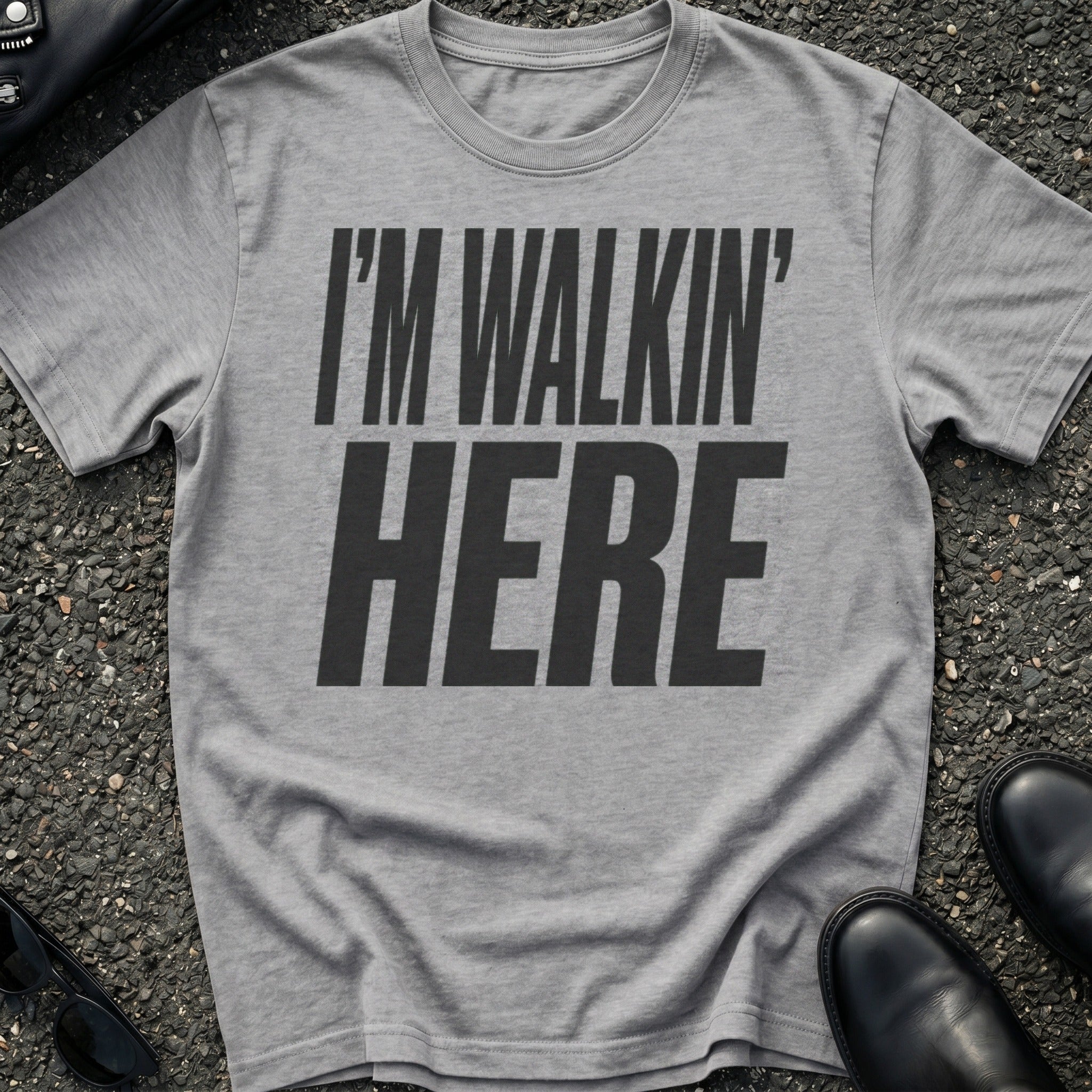 Walkin Here T-Shirt