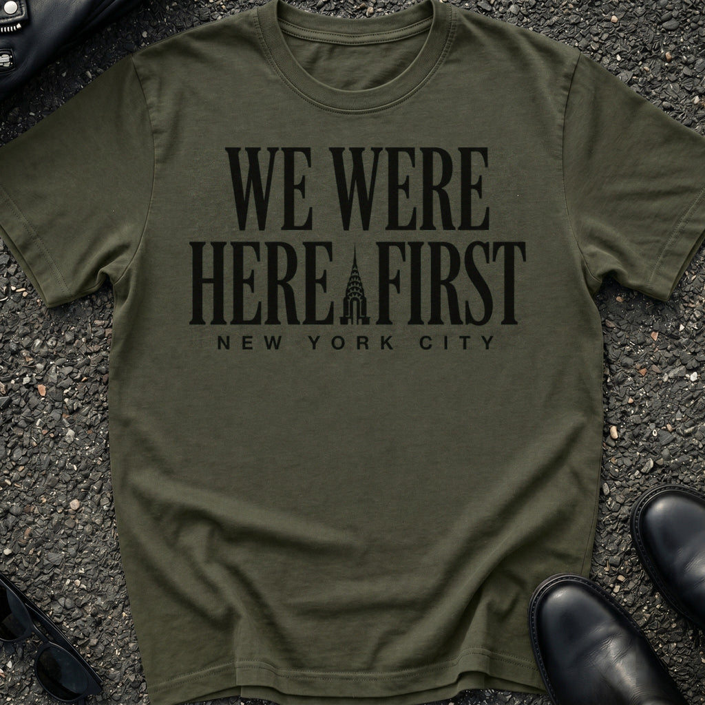 We Were Here First T-Shirt