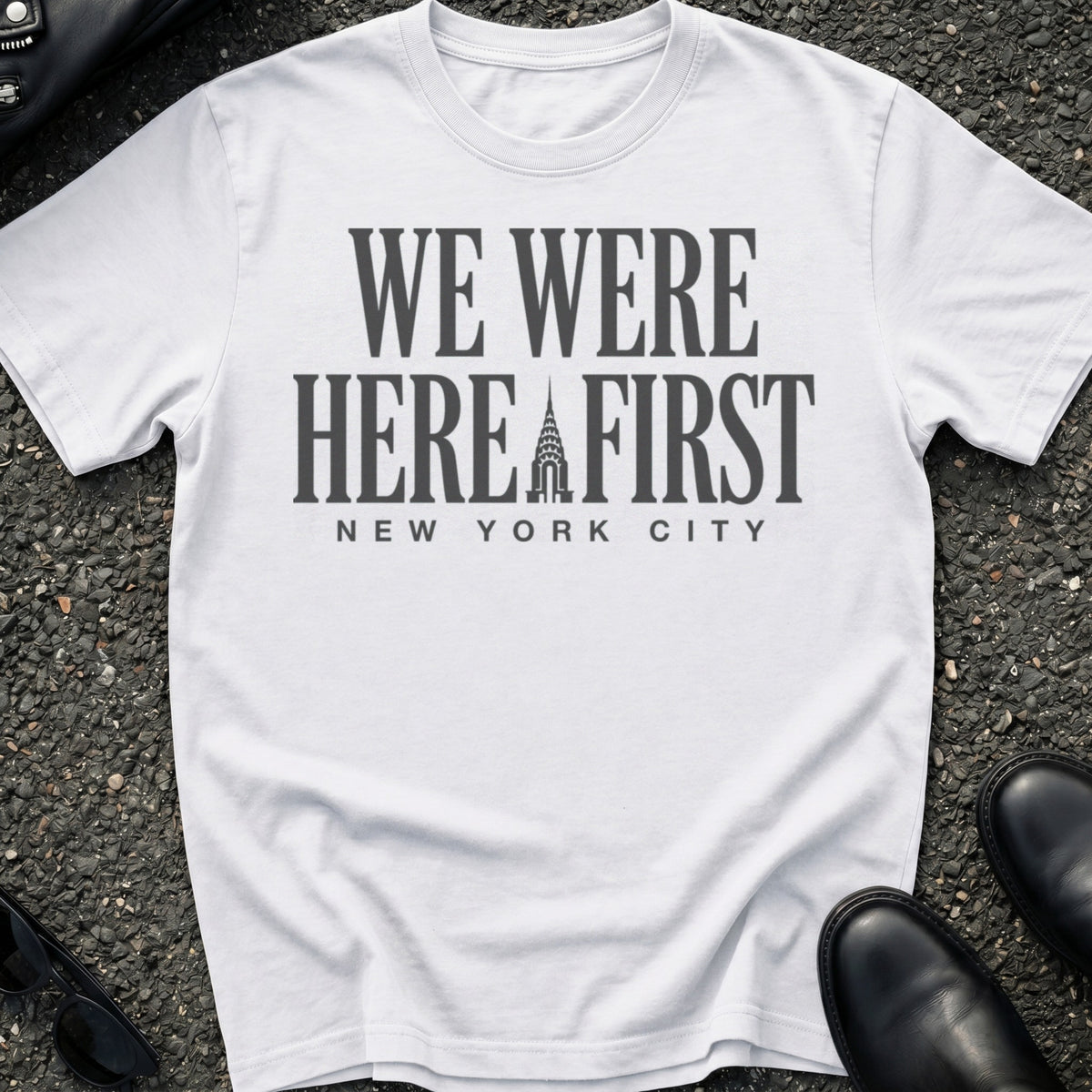 We Were Here First T-Shirt