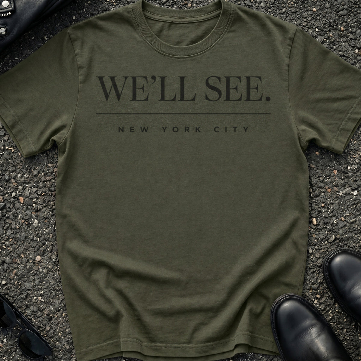 We'll See T-Shirt