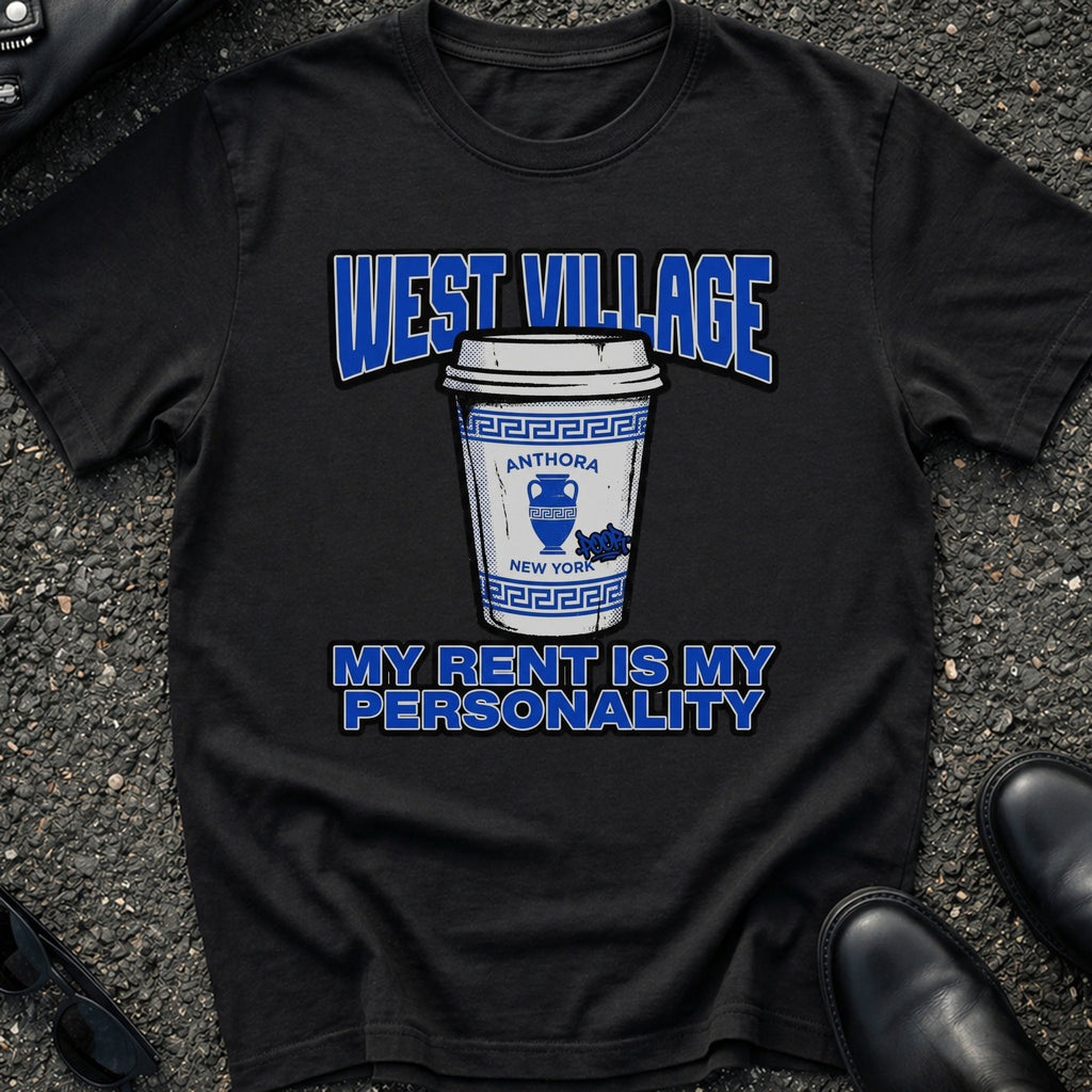 West Village Rent is Personality 2 T-Shirt
