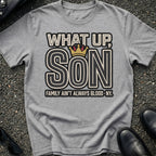 What Up Son T-Shirt