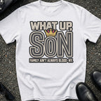 What Up Son T-Shirt