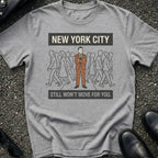 Wont Move T-Shirt
