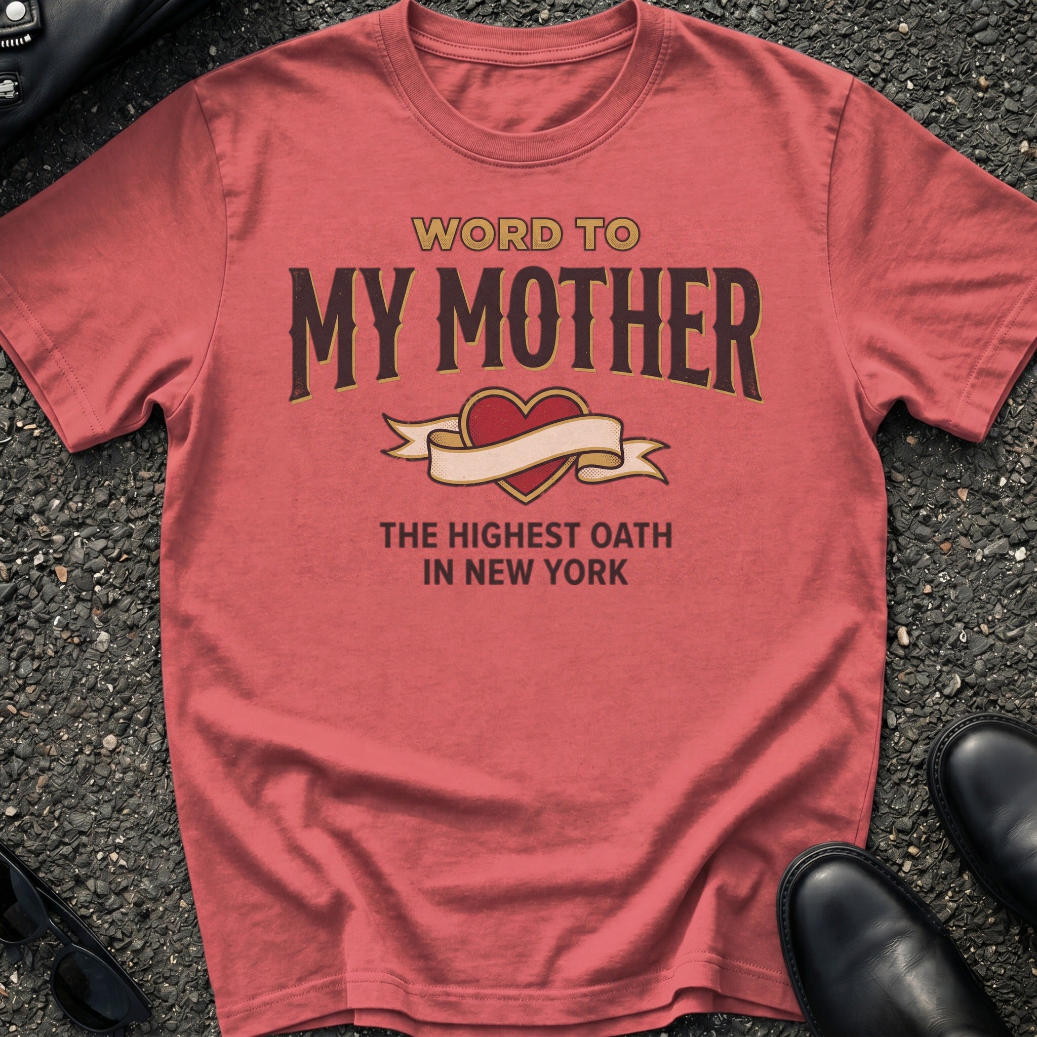 Word To My Mother T-Shirt