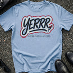 Yerrr T-Shirt