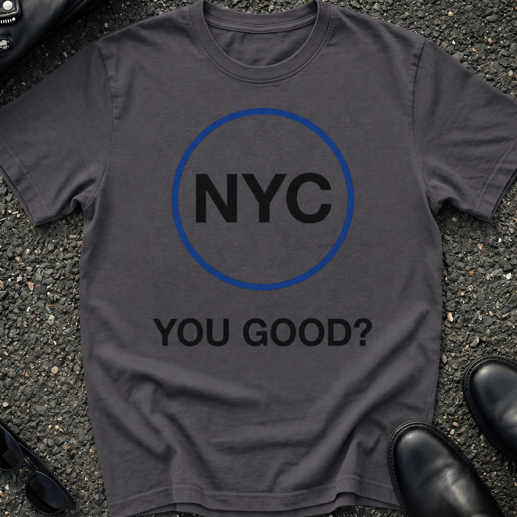You Good NYC T-Shirt