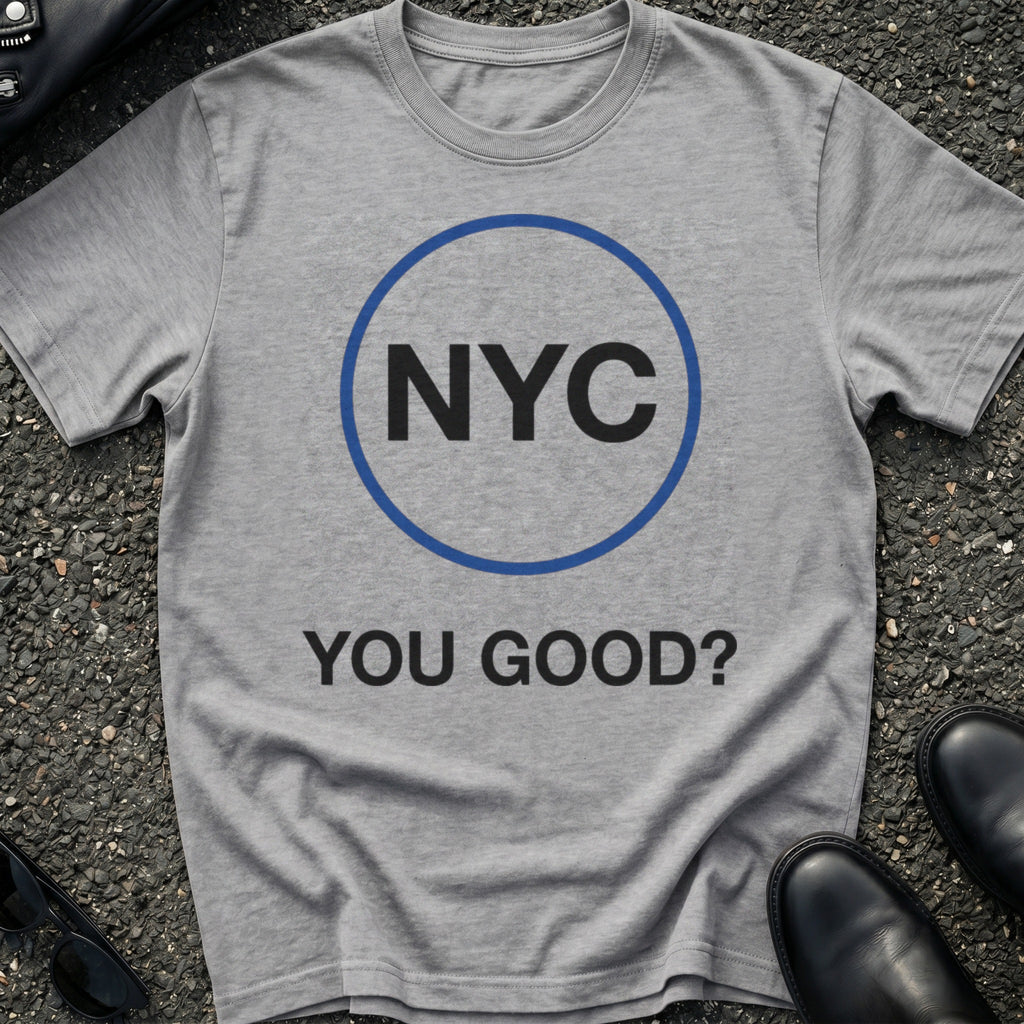 You Good NYC T-Shirt